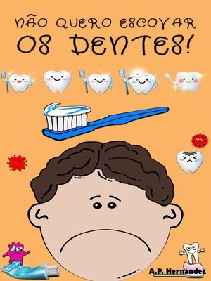 cover image of Não quero escovar os dentes!
